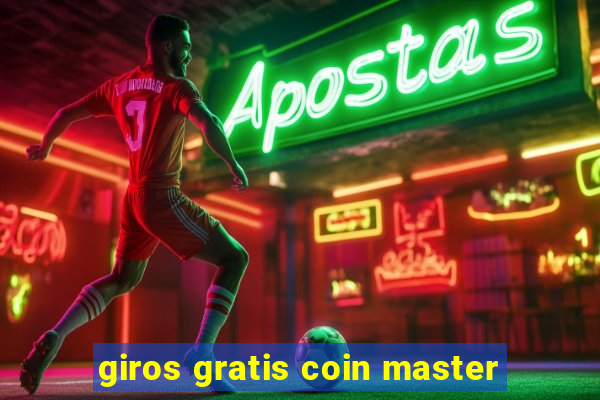 giros gratis coin master